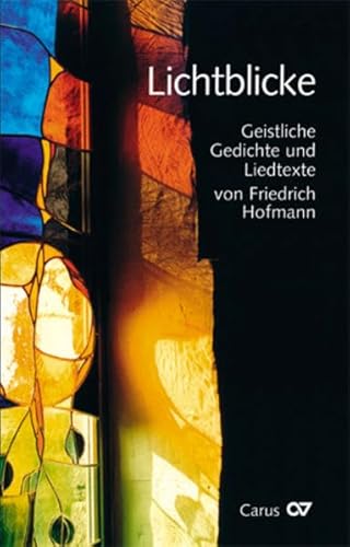 Stock image for Lichtblicke: Geistliche Gedichte und Liedtexte for sale by medimops
