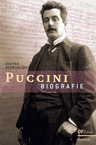Giacomo Puccini. Biographie - Dieter Schickling