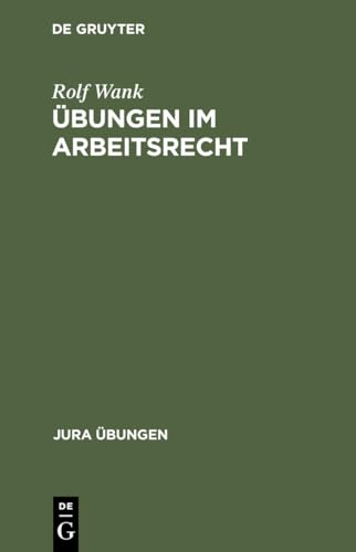 Stock image for ?bungen im Arbeitsrecht (Jura UEbungen) for sale by Reuseabook