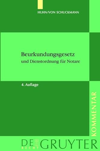 Beispielbild fr Beurkundungsgesetz Und Dienstordnung Fur Notare: Kommentar 4., Neu Bearbeitete Auflage (German Edition) zum Verkauf von Books From California