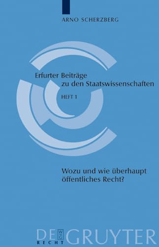 9783899490596: Wozu und wie berhaupt noch ffentliches Recht?: 1 (Erfurter Beitrge Zu Den Staatswissenschaften)
