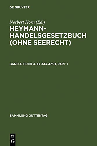 Imagen de archivo de Heymann-Handelsgesetzbuch (ohne Seerecht) / Buch 4.  343-475h a la venta por Buchpark