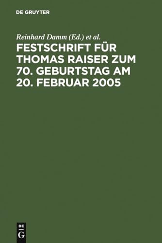 Beispielbild fr Festschrift fr Thomas Raiser zum 70. Geburtstag am 20. Februar 2005. zum Verkauf von Antiquariat Bader Tbingen