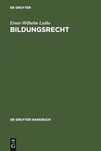Stock image for Bildungsrecht: Leitfaden Fur Ausbildung, Administration Und Management (de Gruyter Handbuch) (German Edition) for sale by Books From California