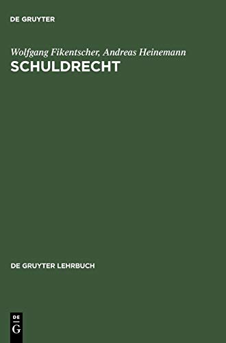 Schuldrecht (De Gruyter Lehrbuch) - Fikentscher Wolfgang, Heinemann Andreas