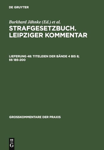 Titeleien Der BÃ¤nde 4 Bis 8; Â§Â§ 185-200 (GroÃŸkommentare der Praxis) (German Edition) (9783899491906) by Hilgendorf, Eric
