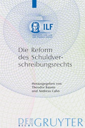 9783899492095: Die Reform des Schuldverschreibungsrechts (Institute for Law and Finance Series, 3) (German Edition)