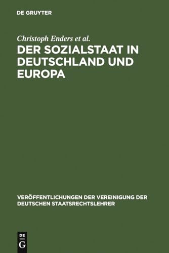 Der Sozialstaat in Deutschland und Europa. Berichte und Diskussionen auf der Tagung der Vereinigu...
