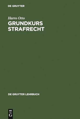 Beispielbild fr Grundkurs Strafrecht: Die einzelnen Delikte (de Gruyter Lehrbuch) zum Verkauf von medimops