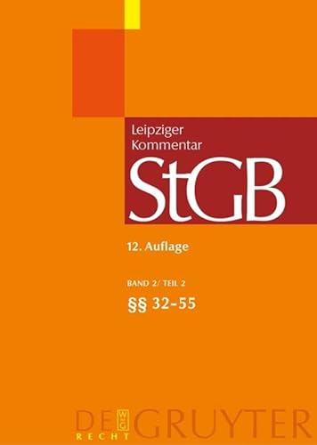 Strafgesetzbuch. Leipziger Kommentar / §§ 32-55