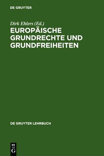 Stock image for Europische Grundrechte und Grundfreiheiten (Gruyter - de Gruyter Lehrbcher) (de Gruyter Lehrbuch) for sale by medimops