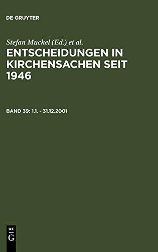 Stock image for Entscheidungen in Kirchensachen, Band 39: 1.1. - 31.12.2001 for sale by Thomas Emig