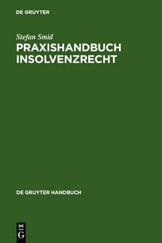 Beispielbild fr Praxishandbuch Insolvenzrecht (de Gruyter Handbuch) zum Verkauf von Books From California