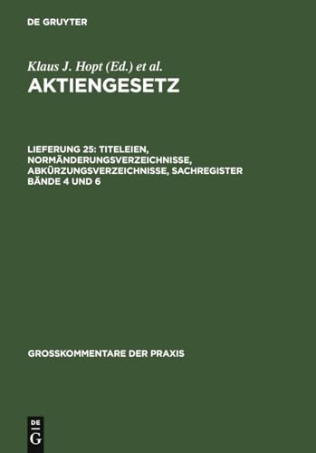 Stock image for AKTG. Grokommentar.  95-117. 25. Lieferung: Titeleien, Normnderungsverzeichnisse. Abkrzungsverzeichnisse, Sachregister Bnde 4 und 6. for sale by Antiquariat Eule