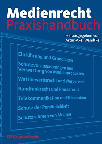 Medienrecht. Praxishandbuch. Red. Kirsten-Inger Wöhrn. - Wandtke, Artur-Axel (Hg.)