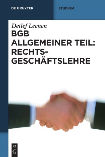 BGB Allgemeiner Teil: Rechtsgeschäftslehre (De Gruyter Studium) - Leenen, Detlef