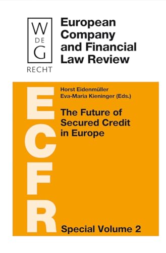 Beispielbild fr The Future of Secured Credit in Europe (European Company and Financial Law Review) zum Verkauf von Books From California