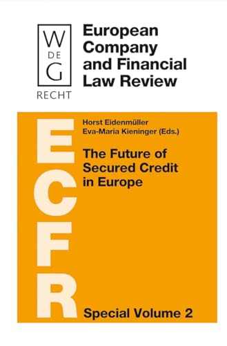 9783899494402: The Future of Secured Credit in Europe: 2 (European Company and Financial Law Review - Special Volume, 2)