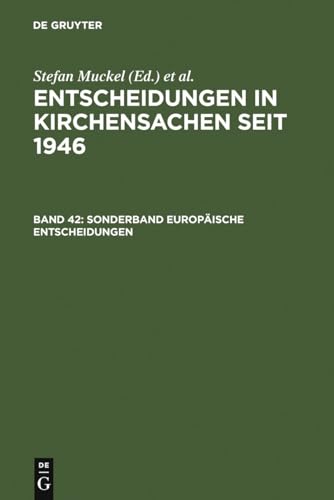 Beispielbild fr Entscheidungen in Kirchensachen Seit 1946: Sonderband Europaische Entscheidungen: Vol 42 zum Verkauf von Revaluation Books