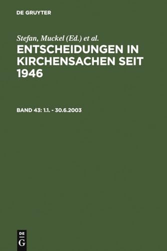 Entscheidungen in Kirchensachen seit 1946: Volume 43 (German Edition) (9783899494624) by Baldus, Manfred; Muckel, Stefan