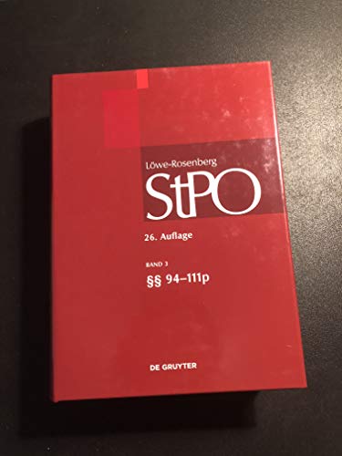 Löwe/Rosenberg. Die Strafprozeßordnung und das Gerichtsverfassungsgesetz, Band 3, §§ 94-111p - Volker Erb