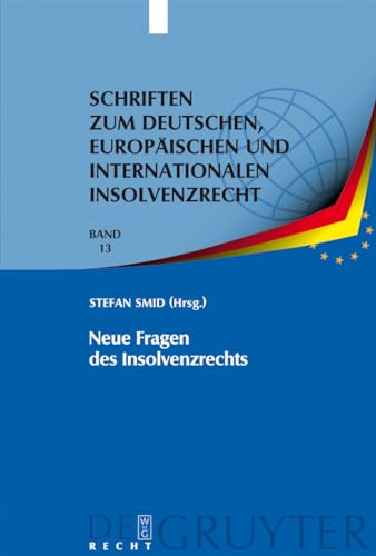 Stock image for Neue Fragen Des Insolvenzrechts: Insolvenzrechtliches Symposium Der Hanns-martin Schleyer-stiftung in Kiel 8./9. Juni 2007 for sale by Revaluation Books