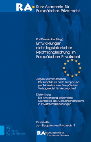 Stock image for Entwicklungen Nicht-Legislatorischer Rechtsangleichung Im Europ Ischen Privatrecht for sale by Ria Christie Collections