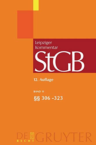 9783899495645: Strafgesetzbuch. Leipziger Kommentar: Band 11 Articles 306-323