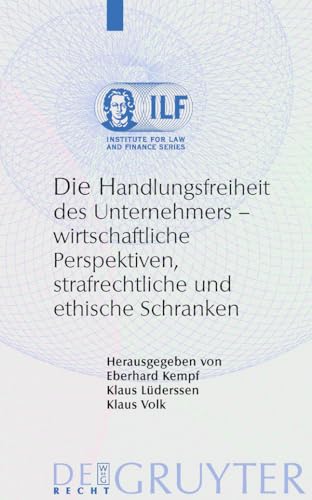 Imagen de archivo de Die Handlungsfreiheit des Unternehmers: Wirtschaftliche Perspektiven, strafrechtliche und ethische S a la venta por medimops