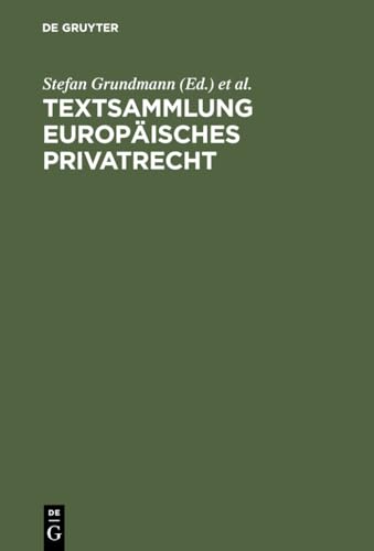 9783899496932: Textsammlung Europisches Privatrecht: Vertrags- und Schuldrecht, Arbeitsrecht, Gesellschaftsrecht
