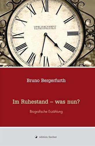 Stock image for Im Ruhestand - was nun?: Biografische Erzhlung for sale by medimops