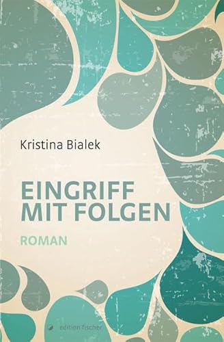 Beispielbild fr Eingriff mit Folgen Roman zum Verkauf von Buchpark