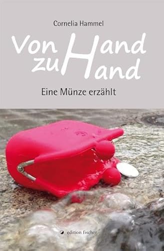 Beispielbild fr Von Hand zu Hand: Eine Mnze erzhlt zum Verkauf von medimops