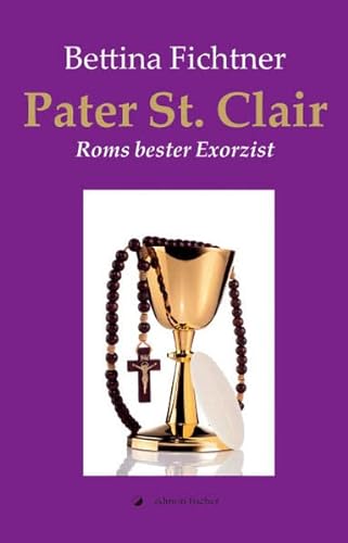 9783899508406: Pater St. Clair: Roms bester Exorzist