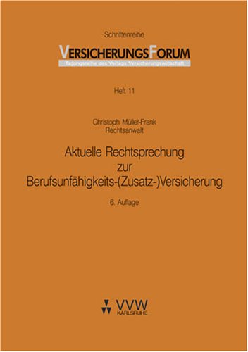 9783899520255: Aktuelle Rechtsprechung zur Berufsunfhigkeits- (Zusatz-) Versicherung (Livre en allemand)