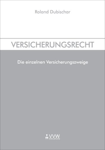 9783899520378: Versicherungsrecht - Die einzelnen Versicherungszweige - Dubischar, Roland