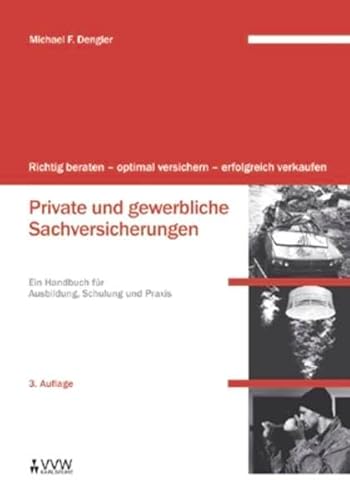 Beispielbild fr Richtig beraten - optimal versichern - erfolgreich verkaufen: Private und gewerbliche Sachversicherung zum Verkauf von medimops