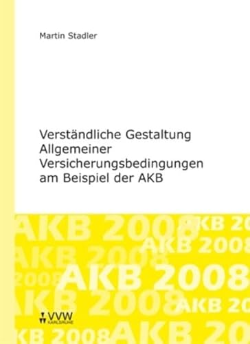 Beispielbild fr Verstndliche Gestaltung Allgemeiner Versicherungsbedingungen am Beispiel der AKB zum Verkauf von Jasmin Berger