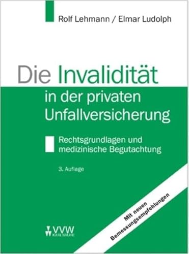 Stock image for Die Invaliditt in der privaten Unfallversicherung: Rechtsgrundlagen und medizinische Begutachtung for sale by medimops