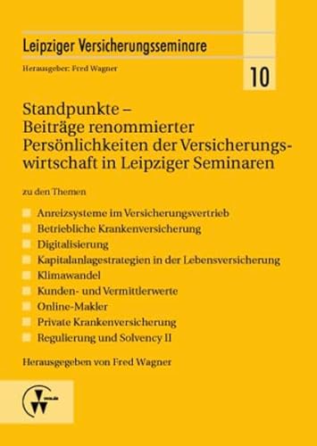 Beispielbild fr Standpunkte - Beitrge renommierter Persnlichkeiten der Versicherungswirtschaft in Leipziger Seminaren: zu den Themen - Anreizsysteme im . - Regulierung und Solvency II zum Verkauf von medimops