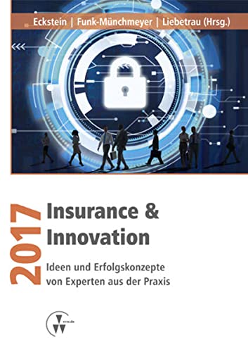 Beispielbild fr Insurance & Innovation 2017: Ideen und Erfolgskonzepte von Experten aus der Praxis zum Verkauf von medimops
