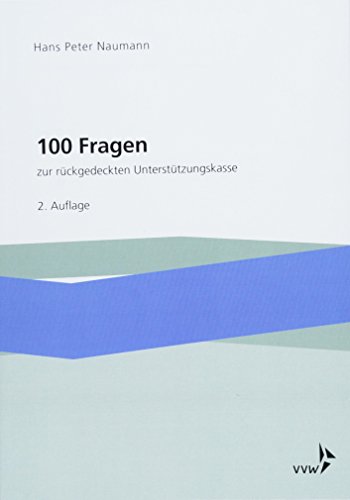 Stock image for Naumann, H: 100 Fragen/ rckgedeckten Untersttzungskasse for sale by Blackwell's