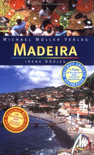 Madeira Reisehandbuch mit vielen praktischen Tipps - Börjes, Irene