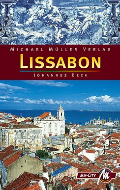 Lissabon. Johannes Beck. [Co-Autor: Michael Böhme] / MM-City - Beck, Johannes und Michael Böhme