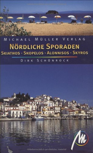 Stock image for Skiathos, Skopelos, Alonnisos, Skyros: Nrdliche Sporaden for sale by medimops