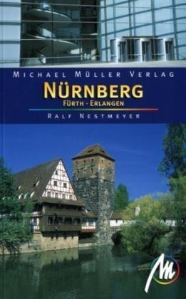 Nürnberg - Fürth - Erlangen: Reisehandbuch mit vielen praktischen Tipps - Ralf, Nestmeyer