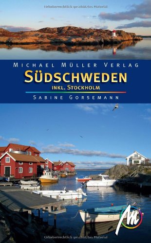 Südschweden ink. Stockholm: Reisehandbuch mit vielen praktischen Tipps - Gorsemann, Sabine