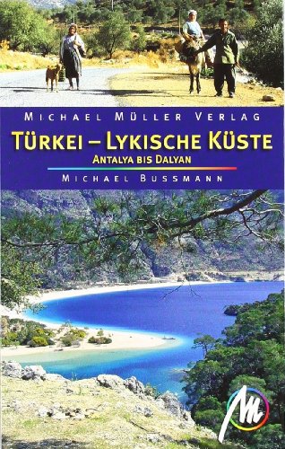 Türkei - Lykische Küste: Antalya bis Dalyan - Bussmann, Michael, Tröger, Gabriele