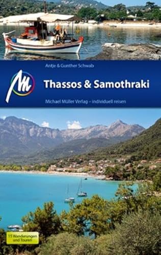 Thassos & Samothraki: Reiseführer mit vielen praktischen Tipps. - Schwab, Gunther, Schwab, Antje