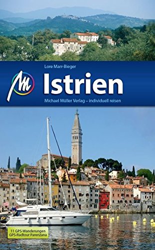 Istrien: Reiseführer mit vielen praktischen Tipps - Marr-Bieger, Lore